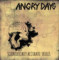 Angry Days : Scientifically Accurate: Skulls